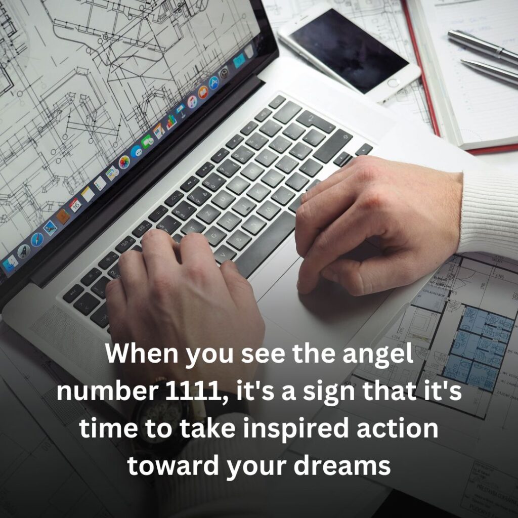 1111 is a sign to take inspired action