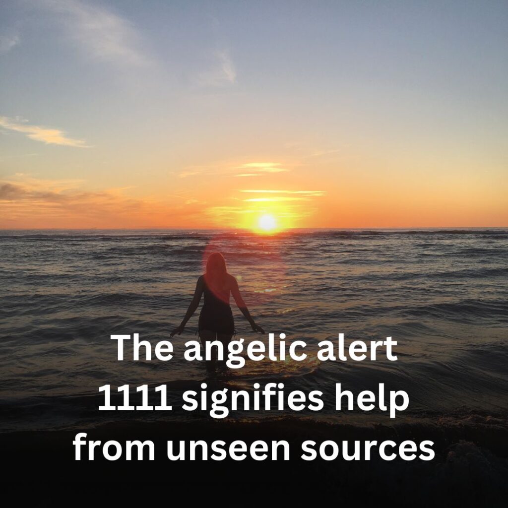 1111 signifies help from unseen sources