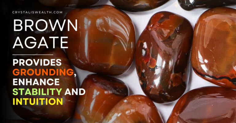 Brown Agate: Harnessing Earth’s Energy for Spiritual Awakening