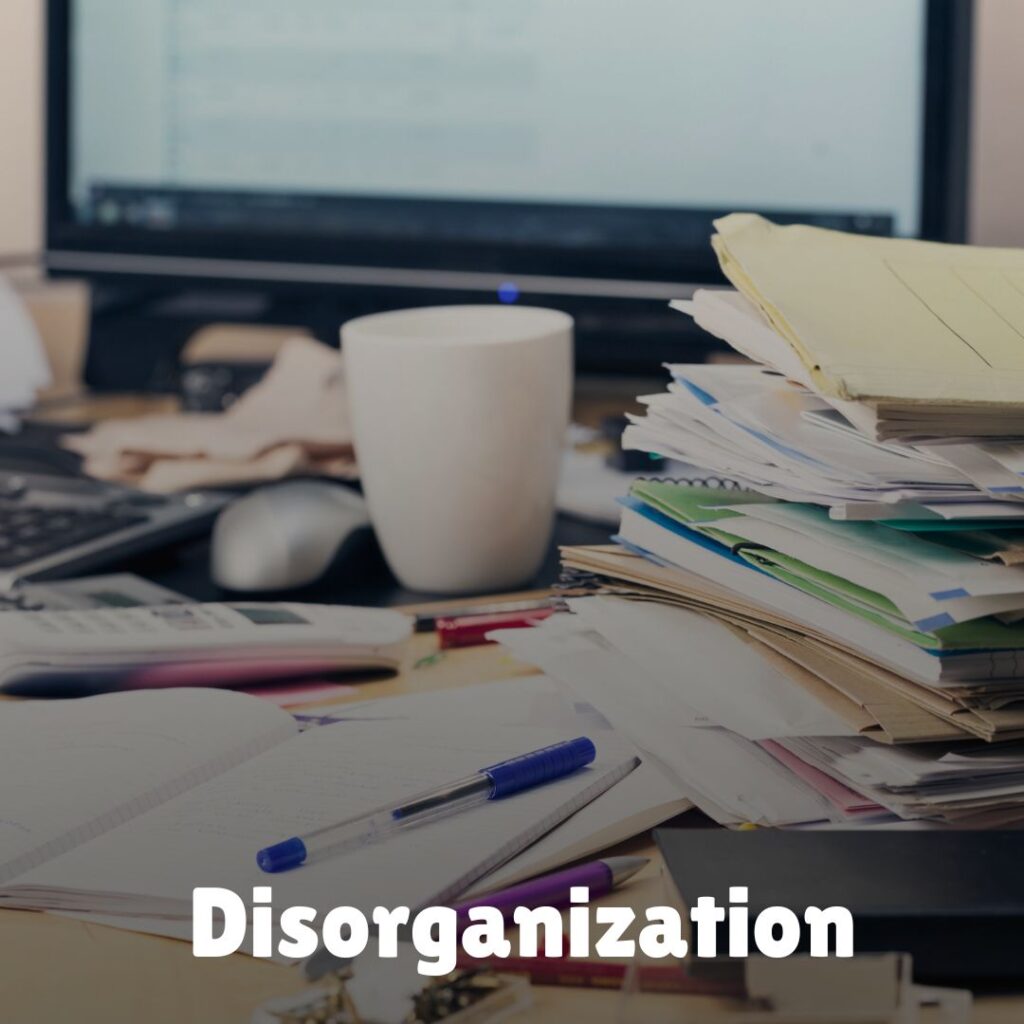 disorganization